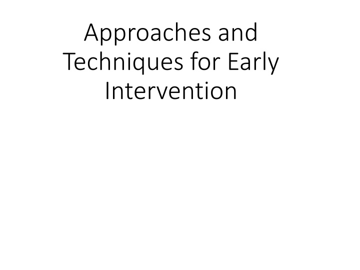 approaches and techniques for early intervention