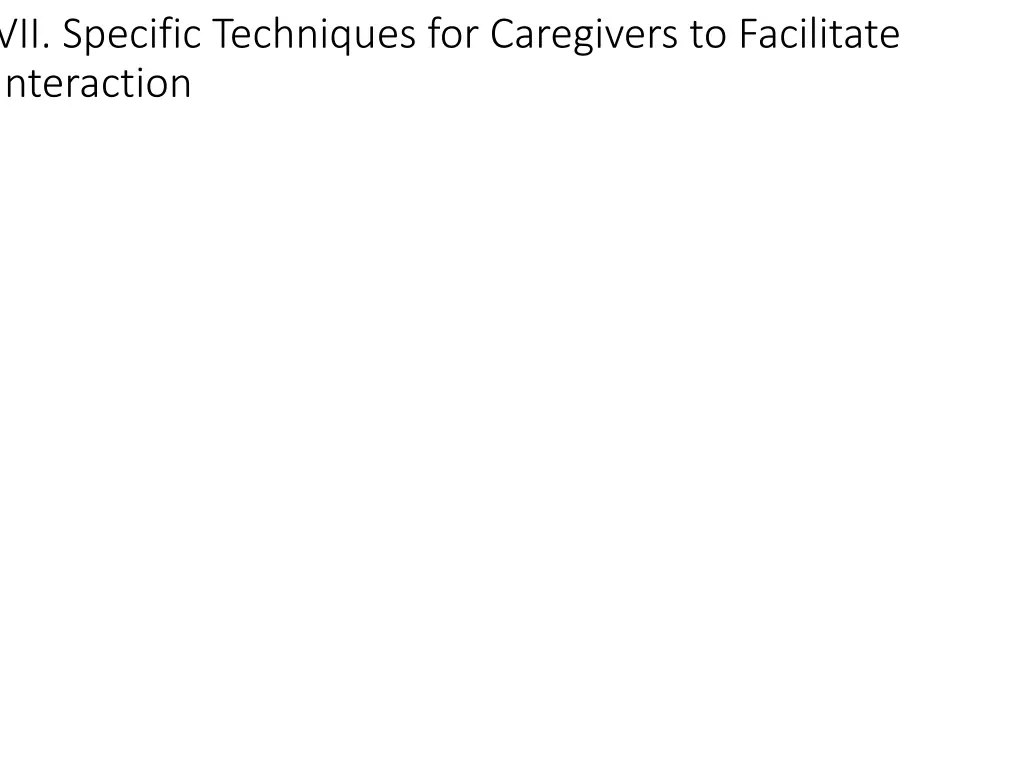 vii specific techniques for caregivers