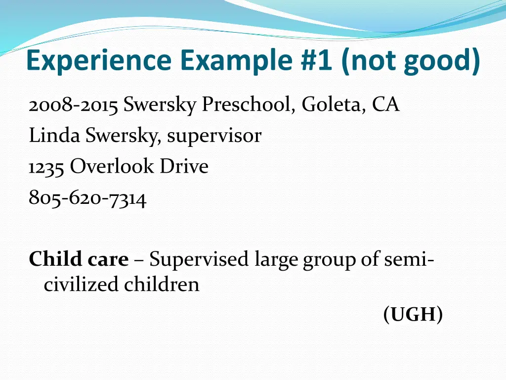 experience example 1 not good