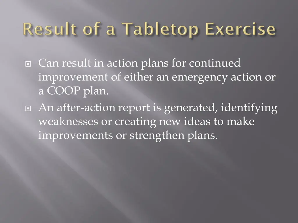 can result in action plans for continued