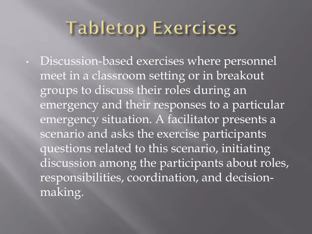 discussion based exercises where personnel meet