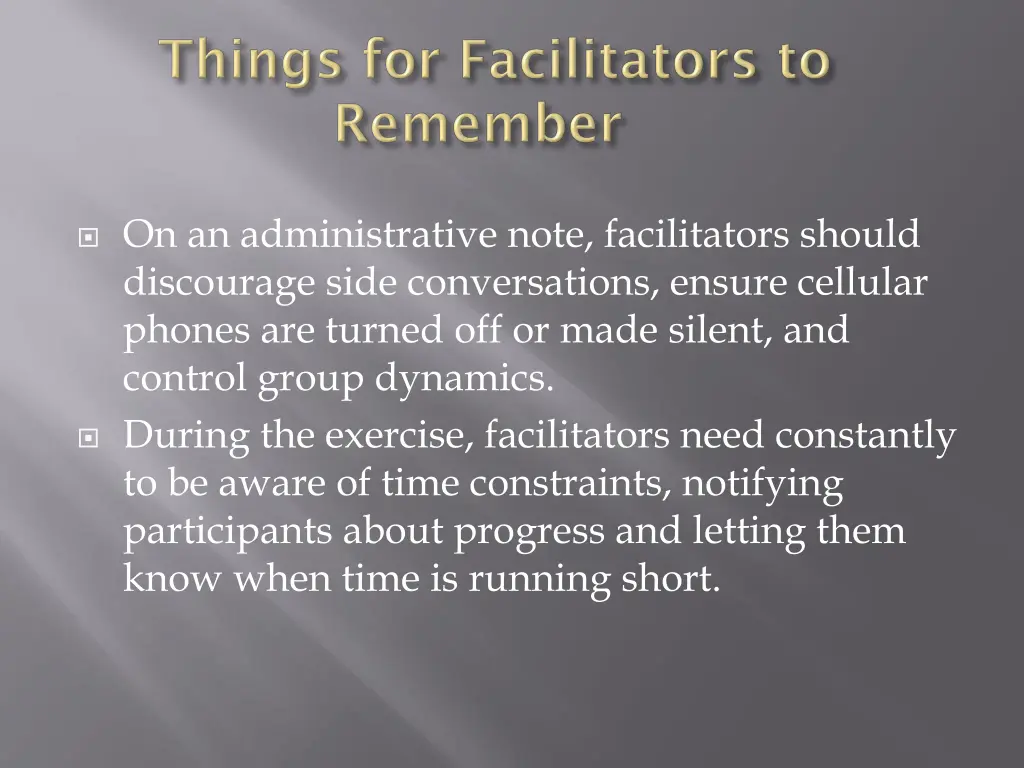 on an administrative note facilitators should