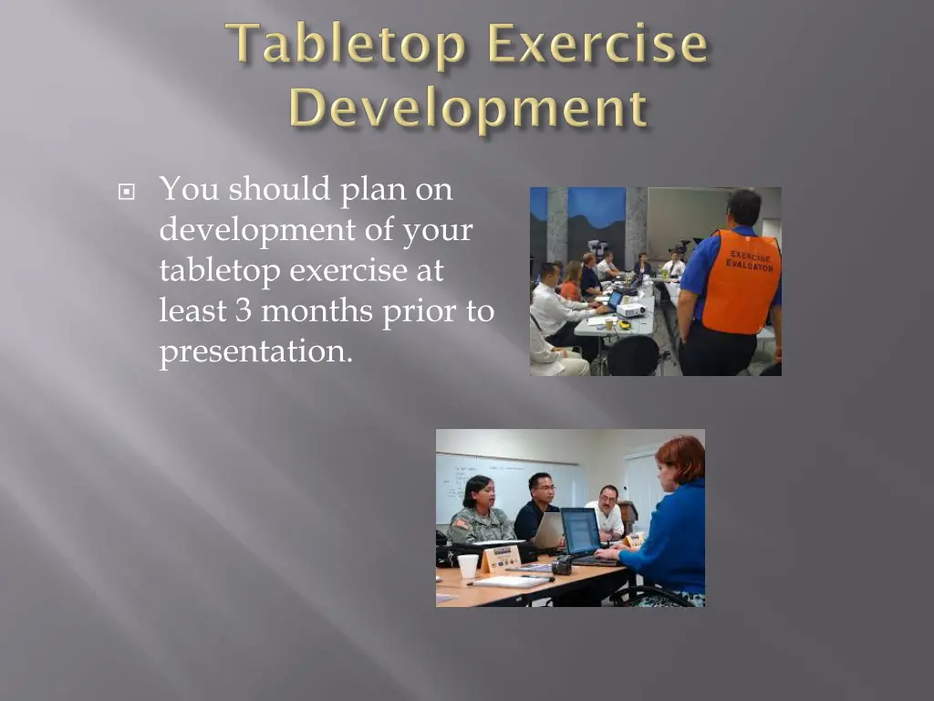 you should plan on development of your tabletop