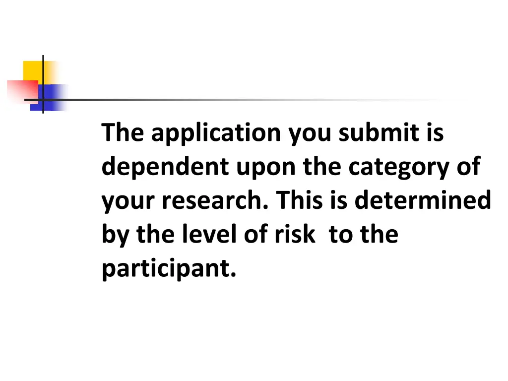 the application you submit is dependent upon