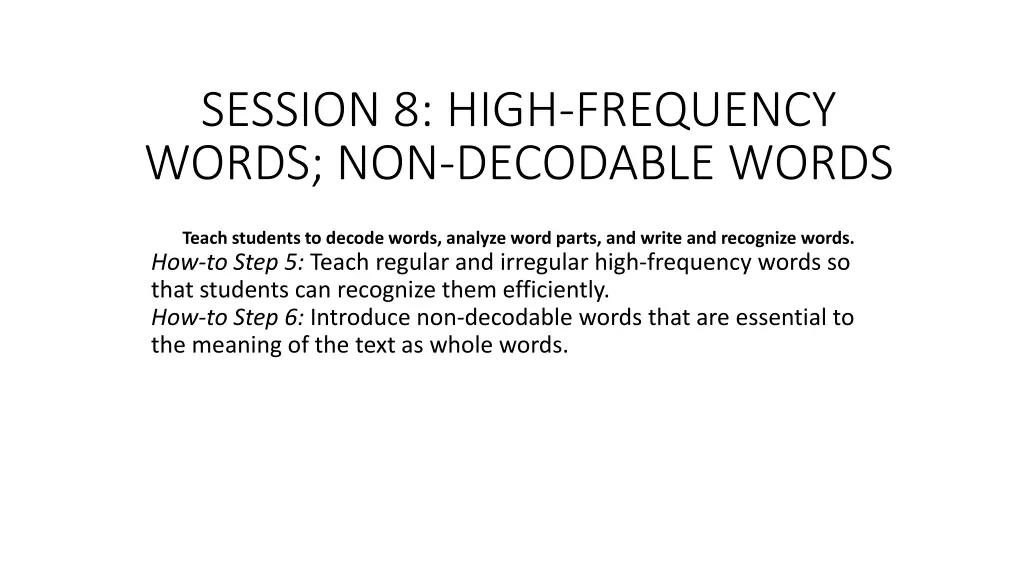session 8 high frequency words non decodable words