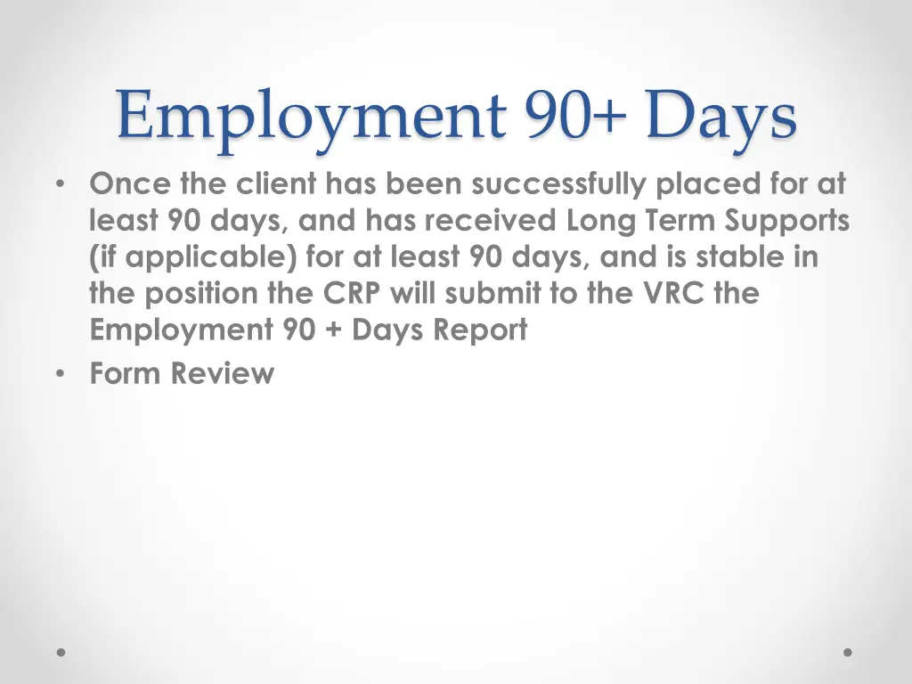 employment 90 days once the client has been