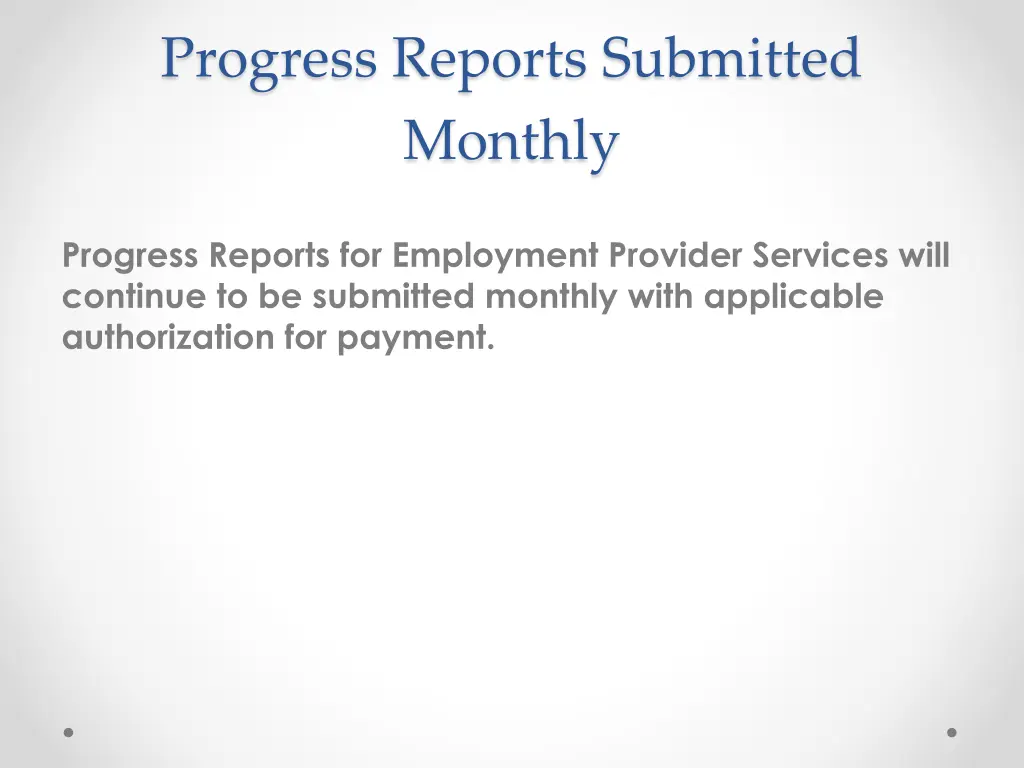progress reports submitted monthly