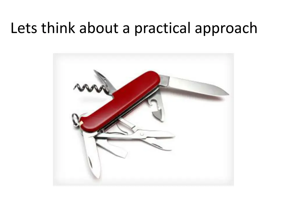 lets think about a practical approach