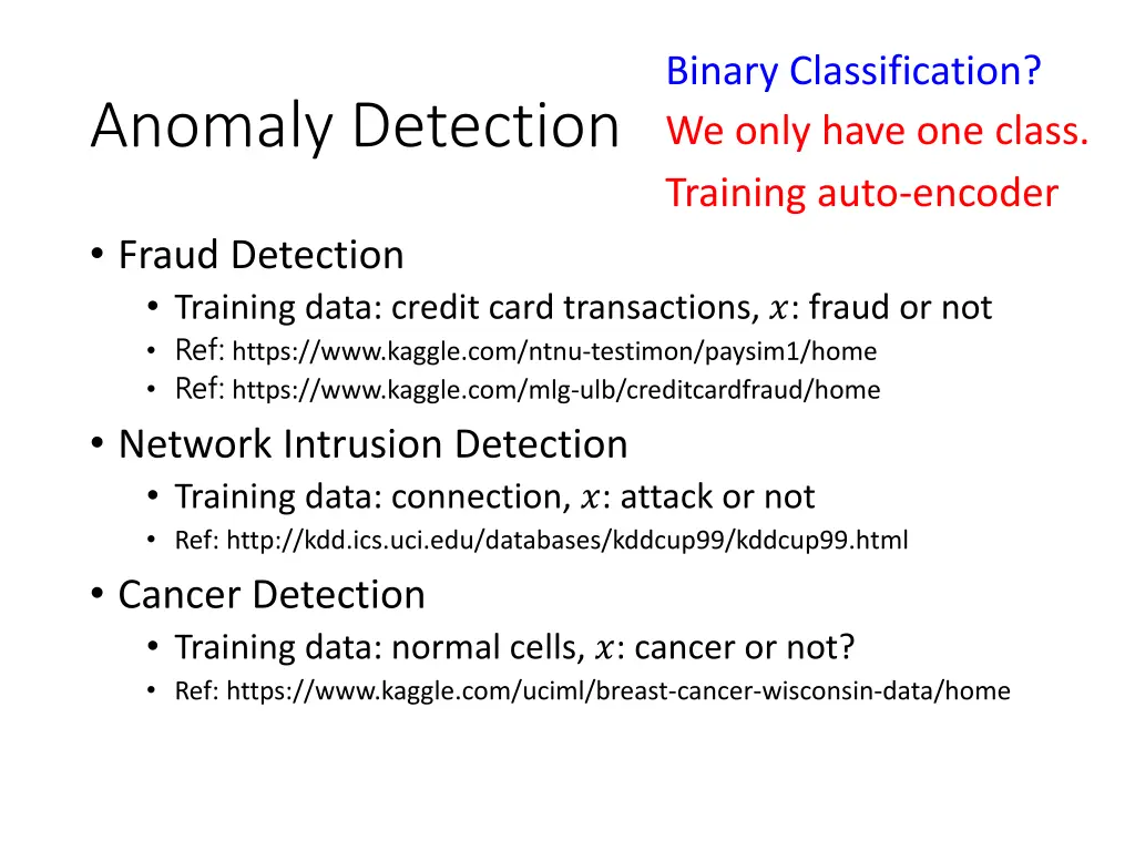 binary classification we only have one class