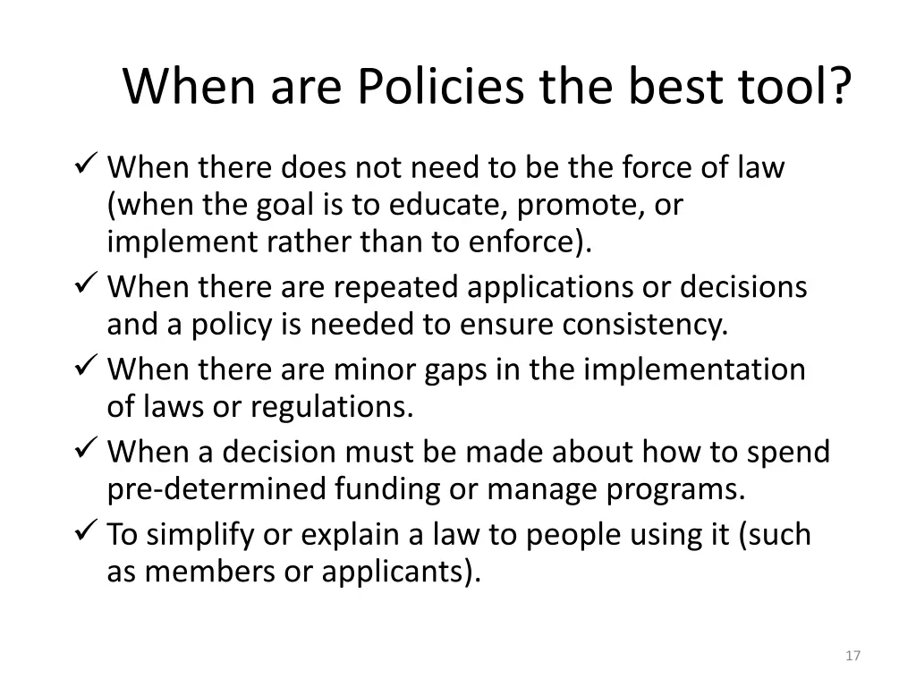 when are policies the best tool