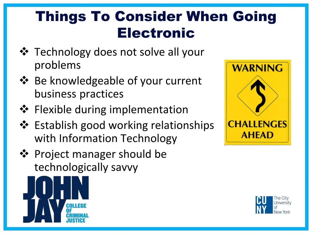 things to consider when going electronic