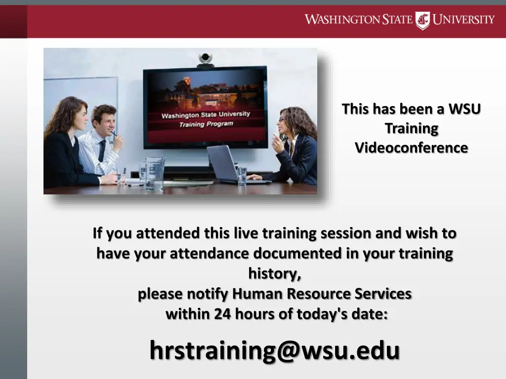 this has been a wsu training videoconference