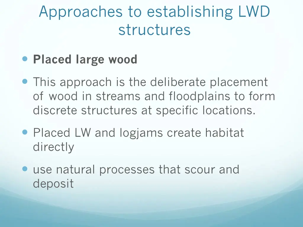 approaches to establishing lwd structures