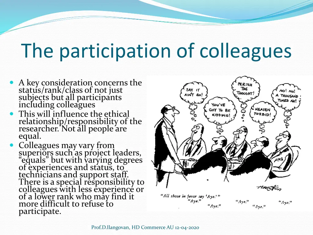 the participation of colleagues
