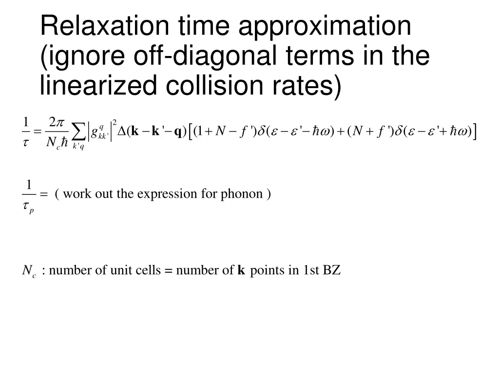 relaxation time approximation ignore off diagonal