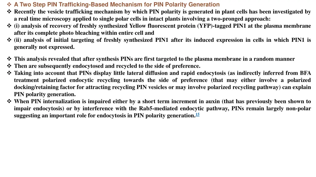 a two step pin trafficking based mechanism