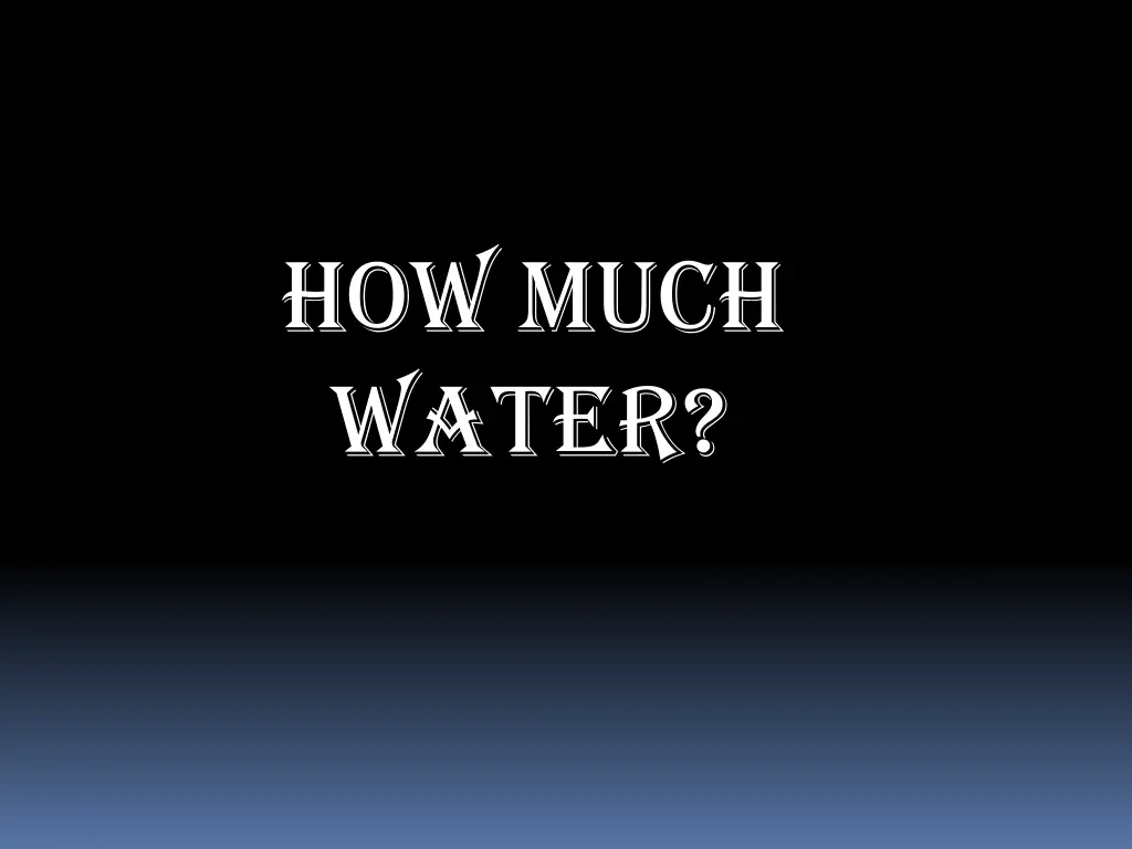 how much water