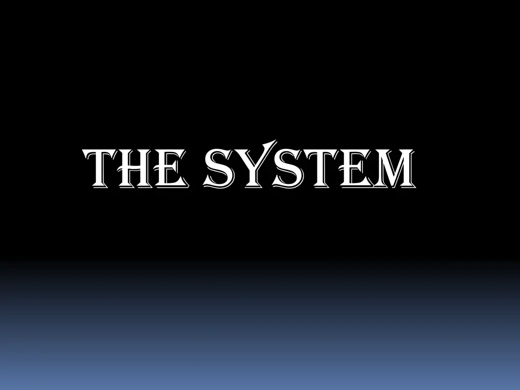 the system