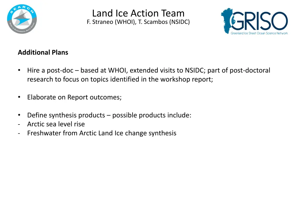 land ice action team f straneo whoi t scambos 2