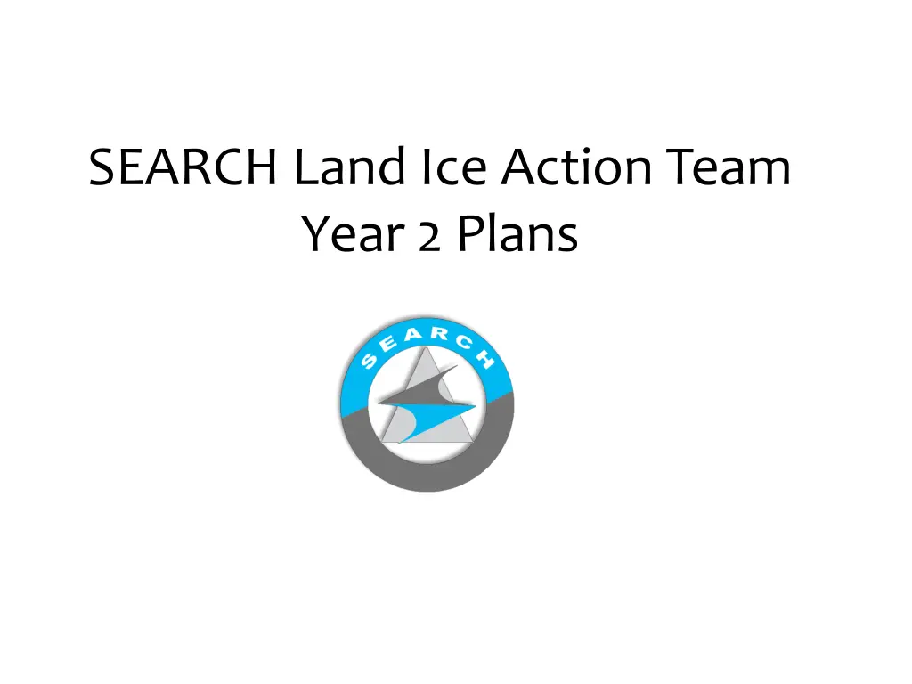 search land ice action team year 2 plans