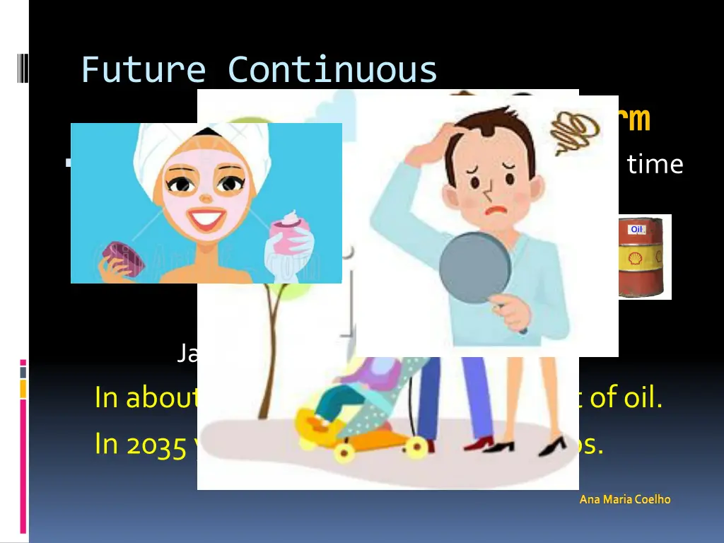 future continuous will be ing form use activity