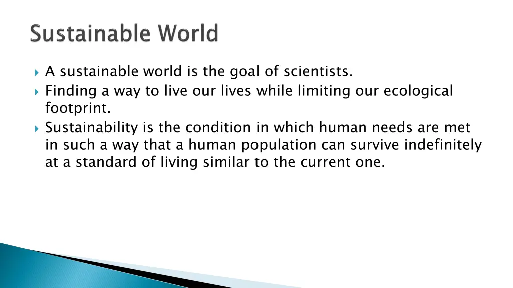 a sustainable world is the goal of scientists