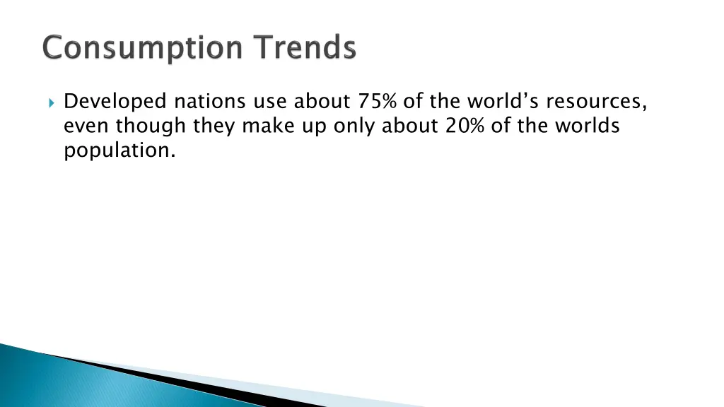 developed nations use about 75 of the world