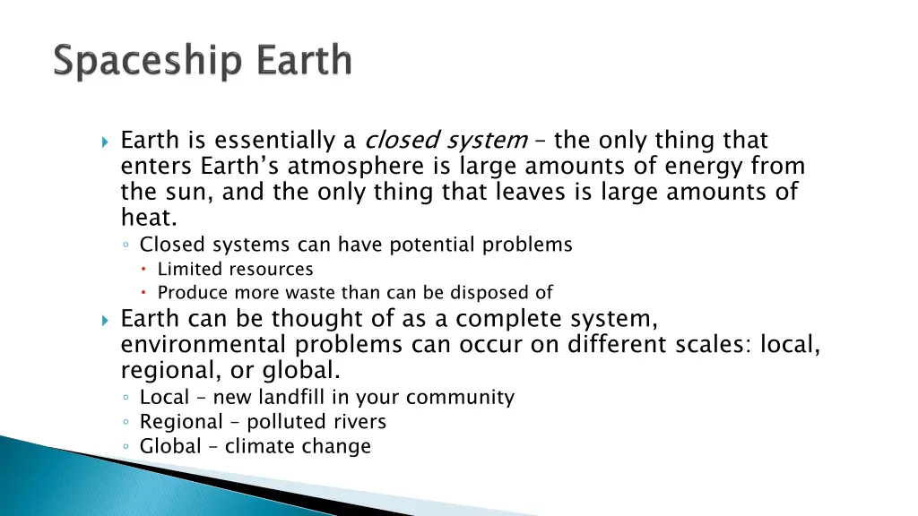 earth is essentially a closed system the only