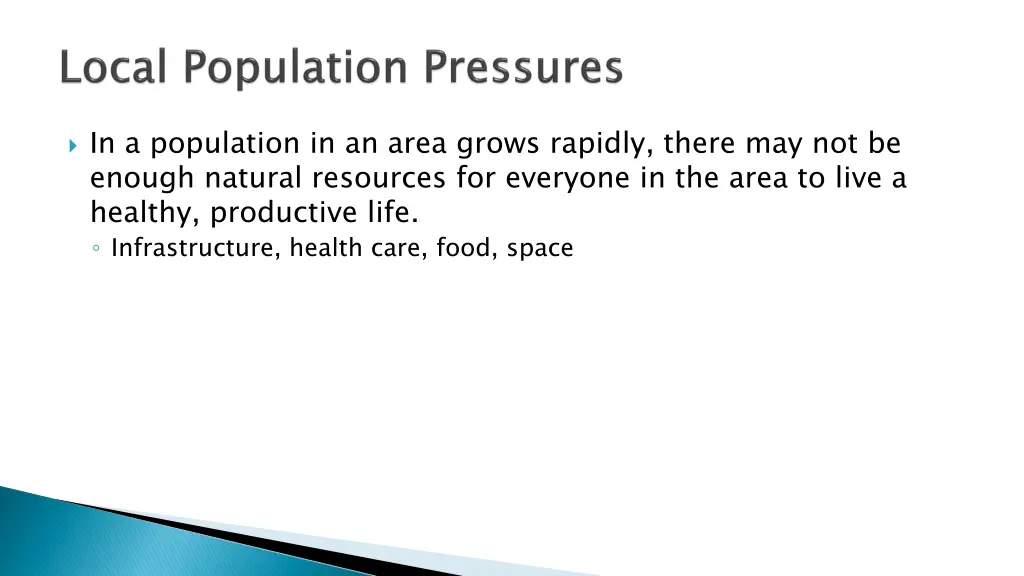 in a population in an area grows rapidly there