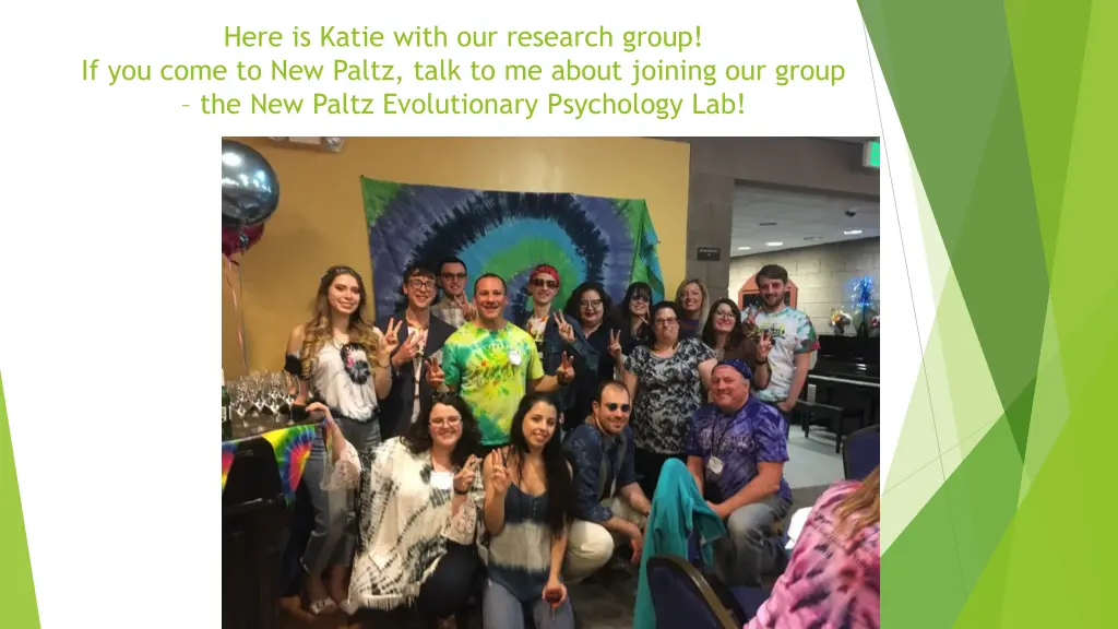 here is katie with our research group if you come