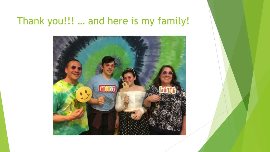 thank you and here is my family