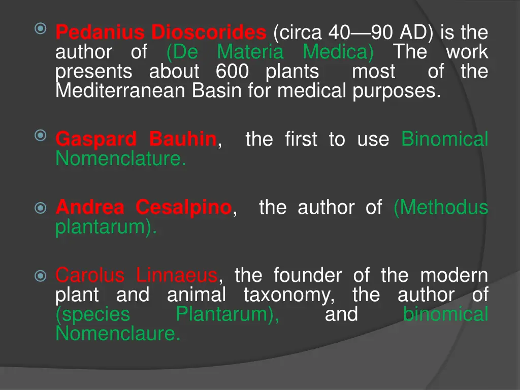 pedanius dioscorides circa 40 90 ad is the author