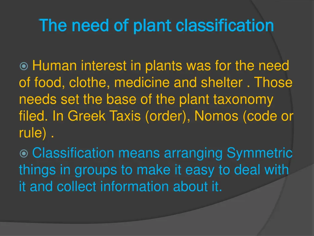 the need of plant classification the need