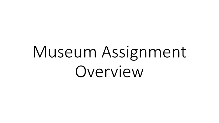 museum assignment overview
