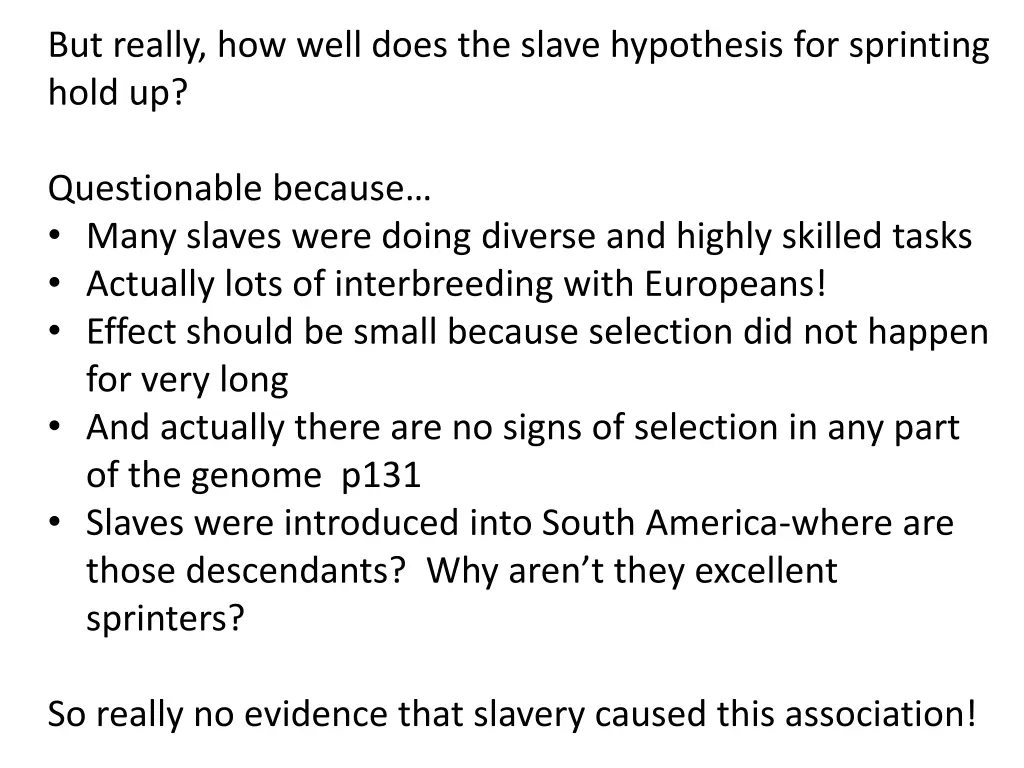 but really how well does the slave hypothesis