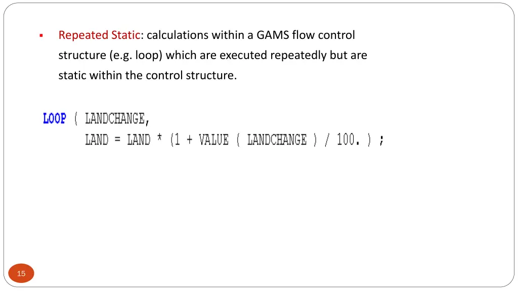 repeated static calculations within a gams flow