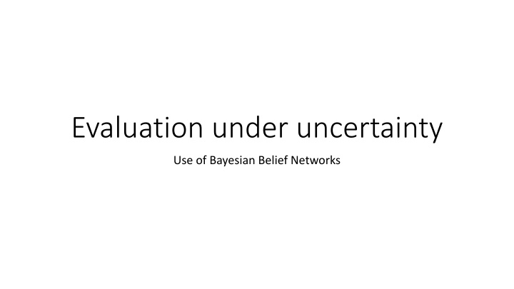 evaluation under uncertainty