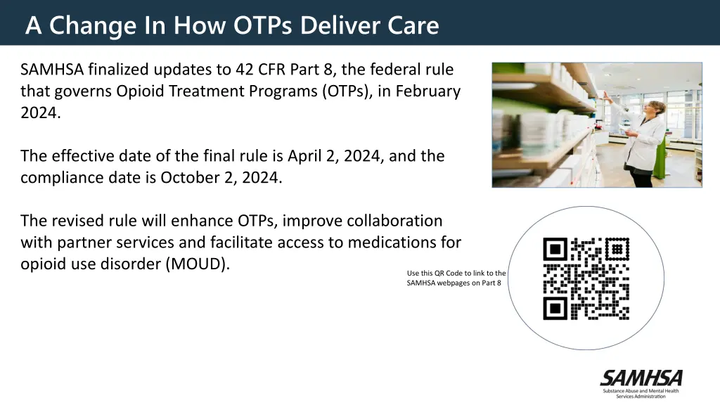 a change in how otps deliver care