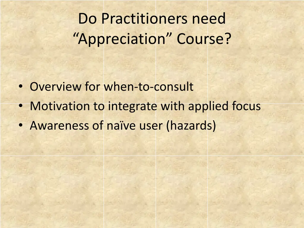 do practitioners need appreciation course