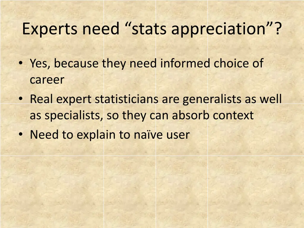 experts need stats appreciation