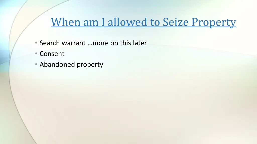when am i allowed to seize property