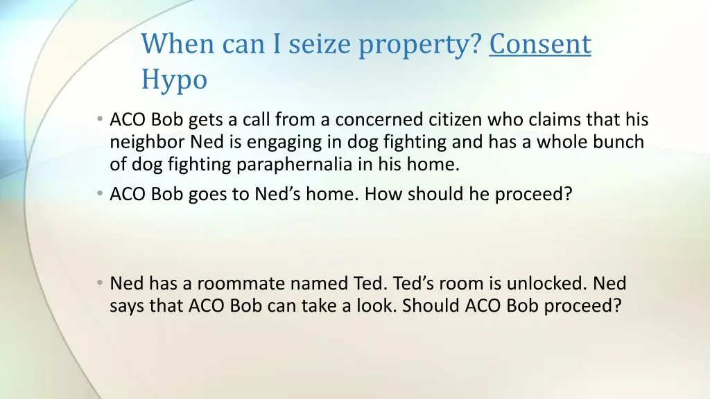 when can i seize property consent hypo