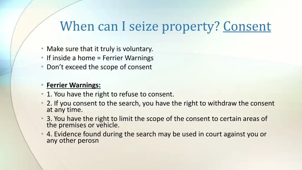 when can i seize property consent