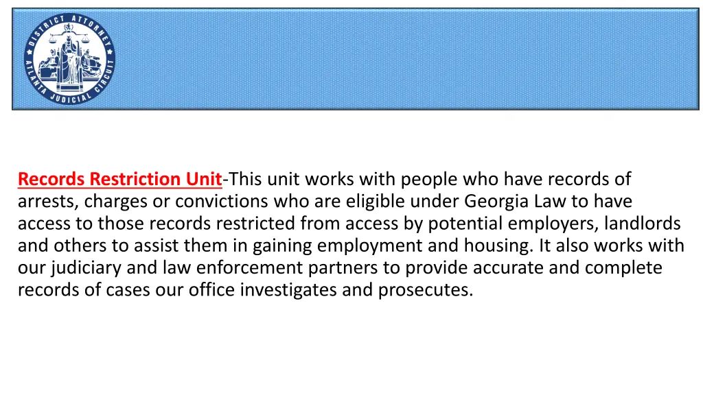 records restriction unit this unit works with