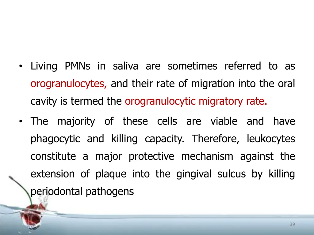living pmns in saliva are sometimes referred