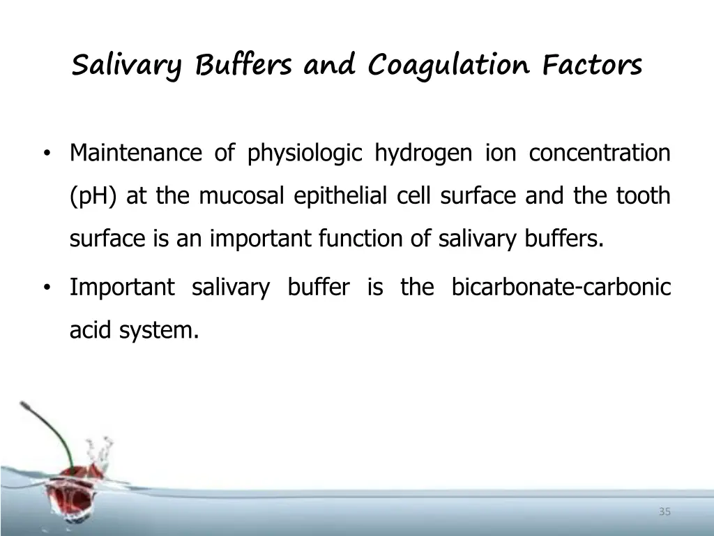 salivary buffers and coagulation factors