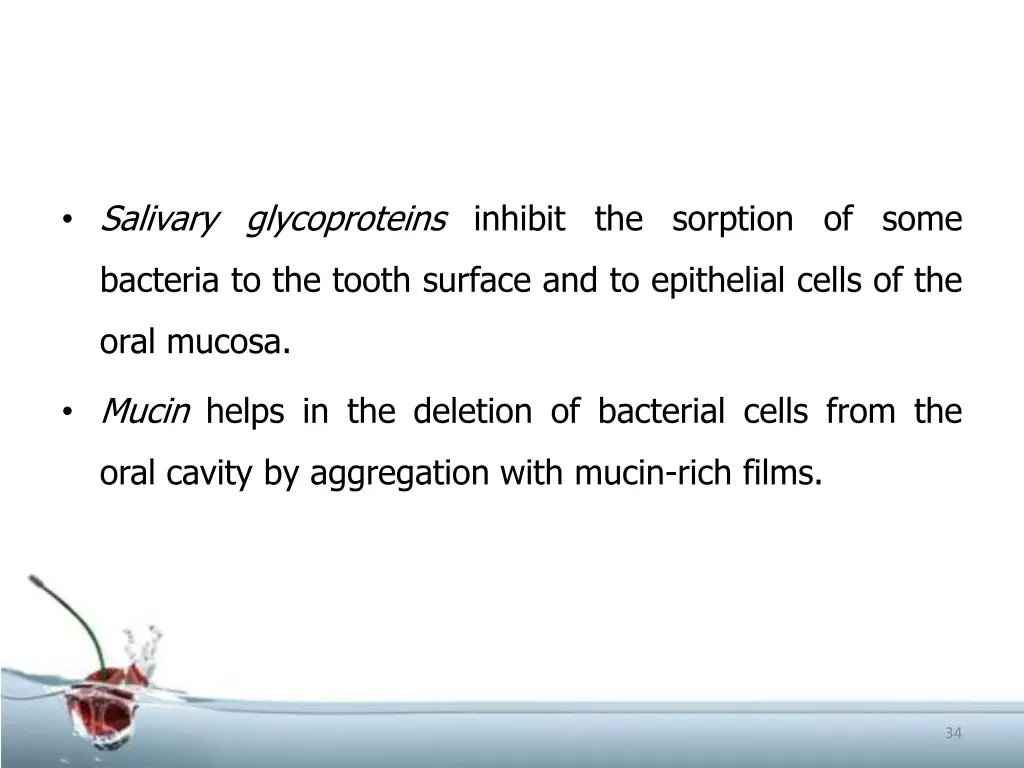 salivary glycoproteins inhibit the sorption