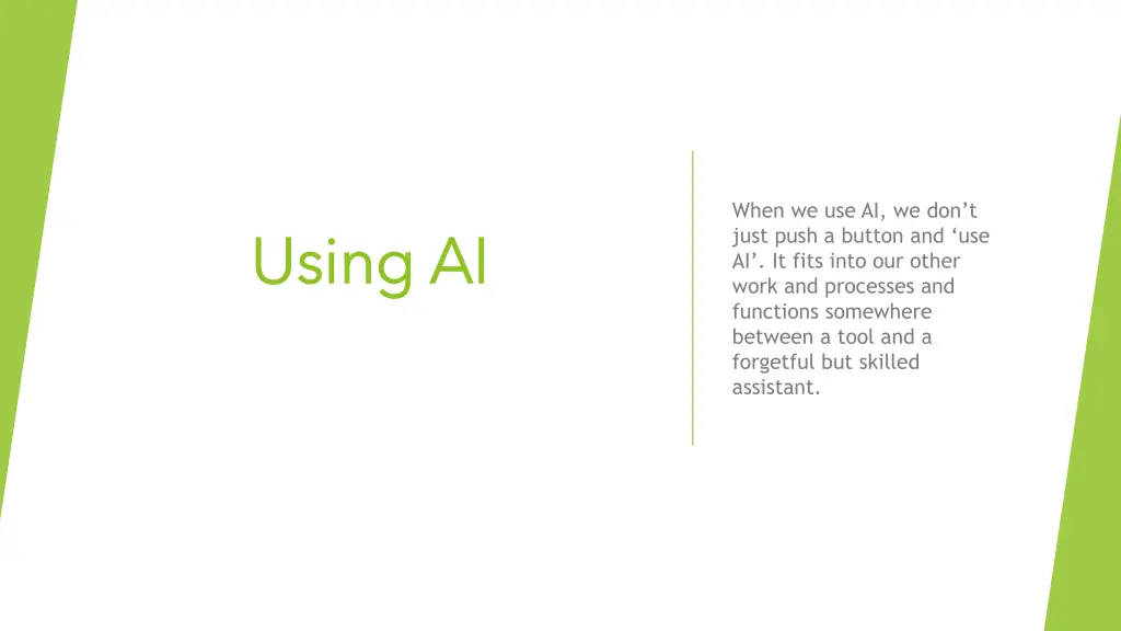 when we use ai we don t just push a button