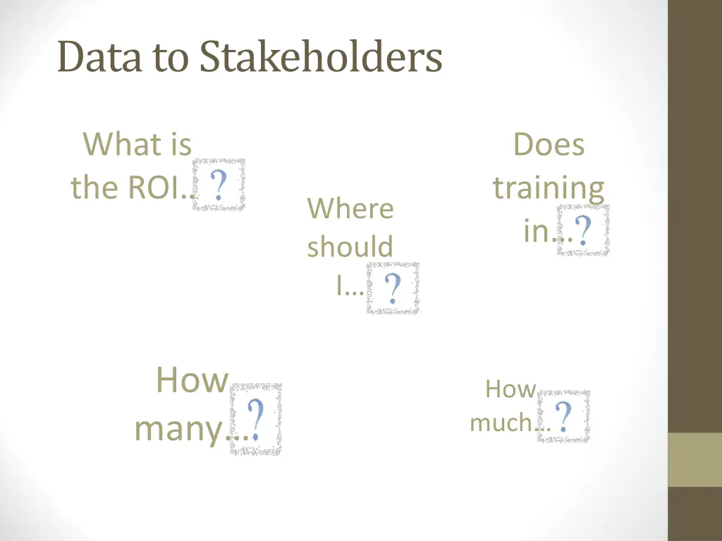 data to stakeholders