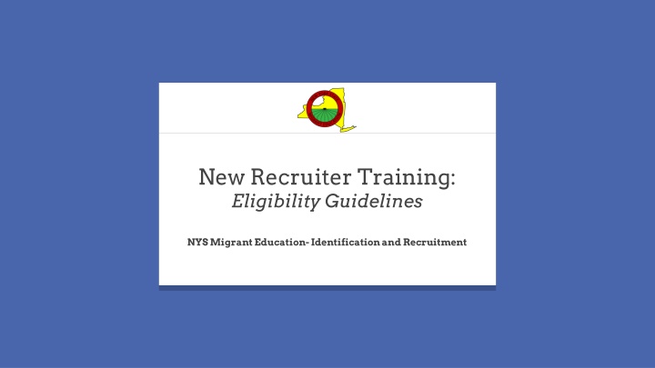 new recruiter training eligibility guidelines